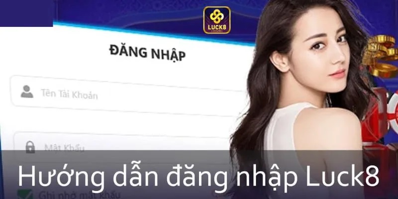 Những yêu cầu cần thiết khi đăng nhập LUCK8